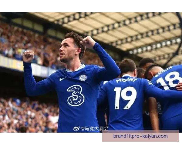 奇尔韦尔迎来突破，多项技术提升球队战术格局值得关注